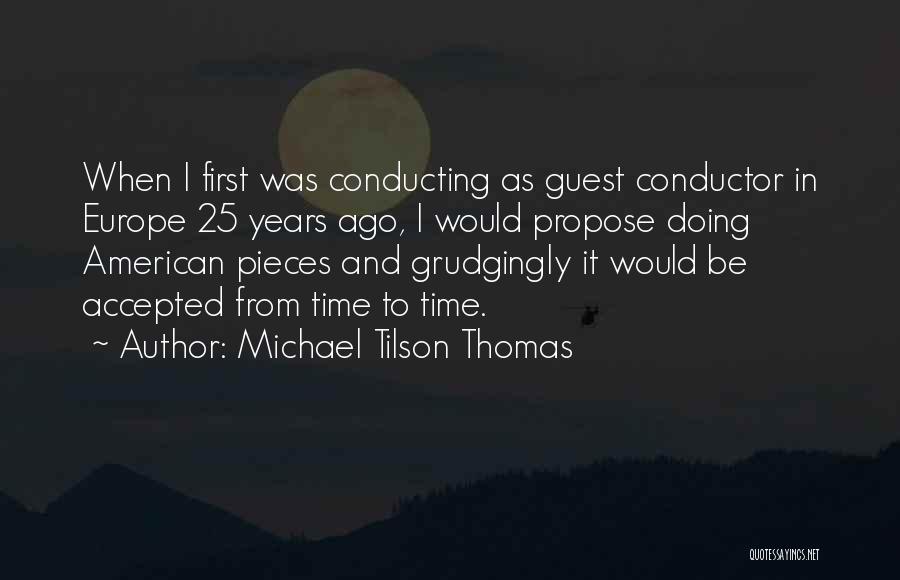 Michael Tilson Thomas Quotes 2091486