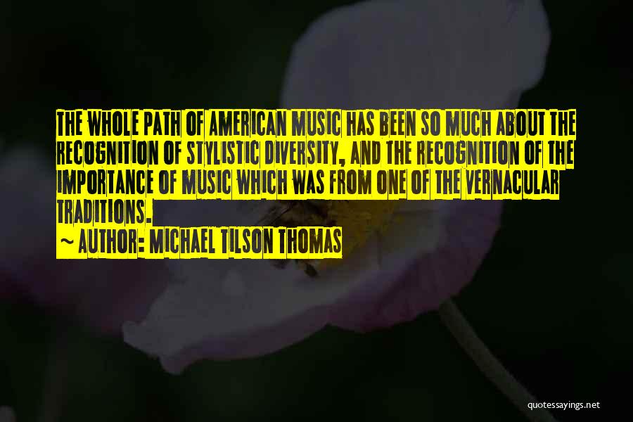 Michael Tilson Thomas Quotes 239383