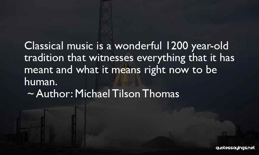 Michael Tilson Thomas Quotes 262968