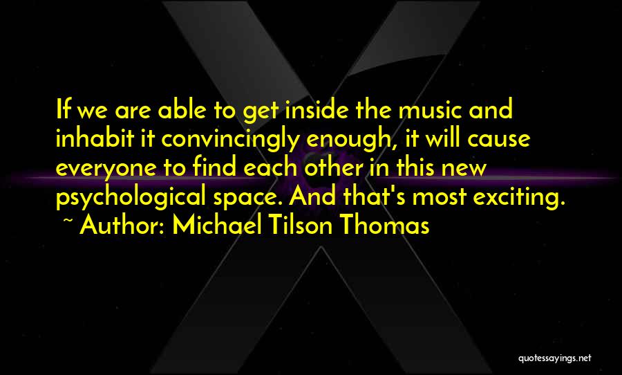 Michael Tilson Thomas Quotes 490355