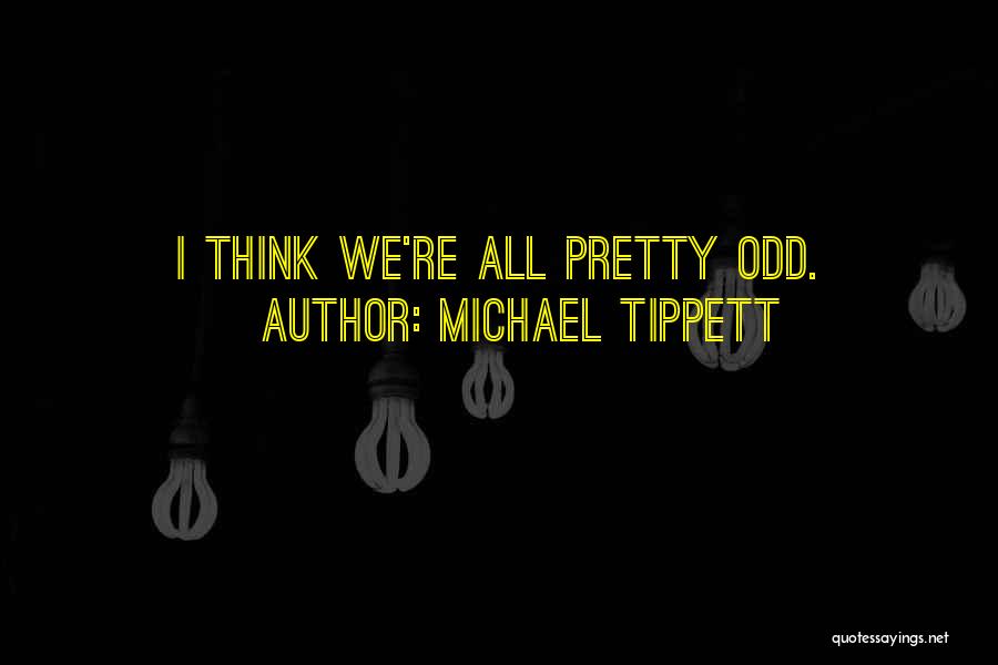 Michael Tippett Quotes 2087330