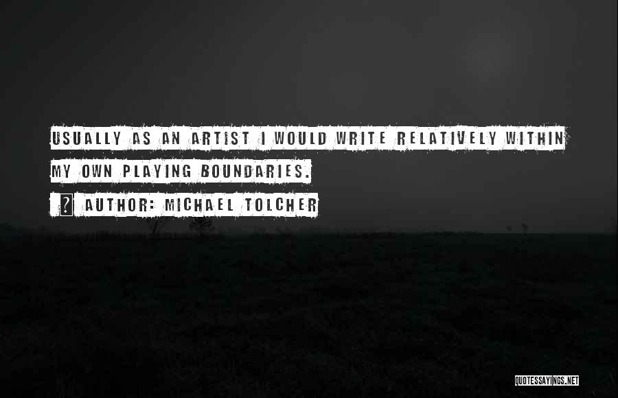 Michael Tolcher Quotes 830002