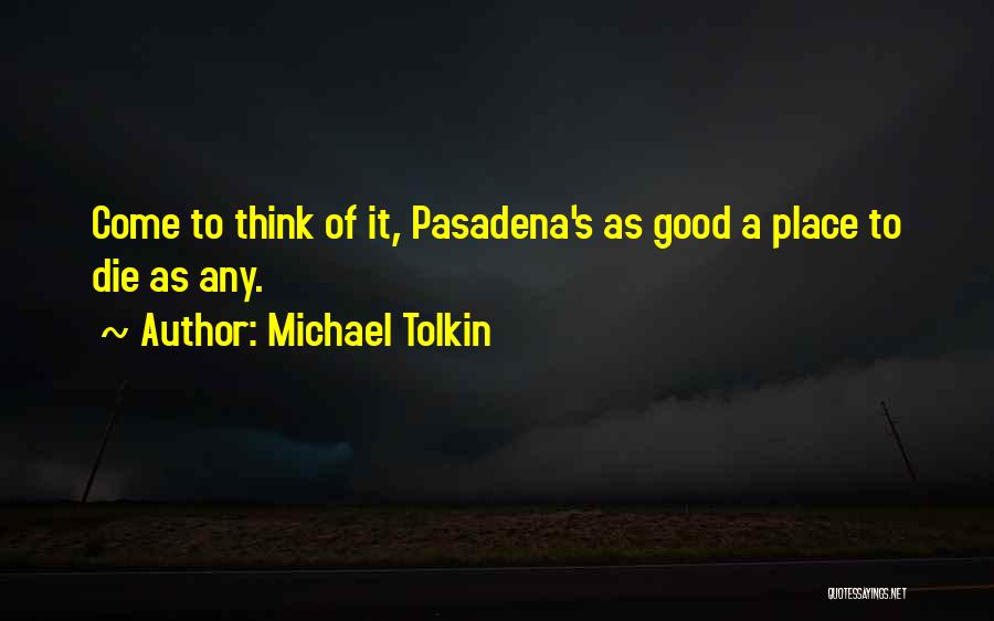 Michael Tolkin Quotes 1282132