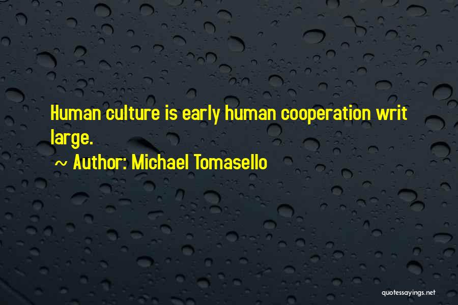 Michael Tomasello Quotes 565901