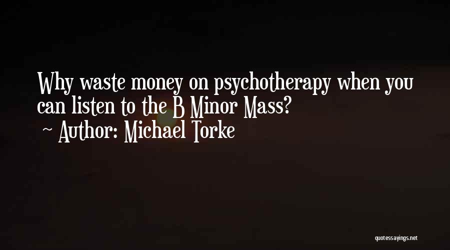 Michael Torke Quotes 601006