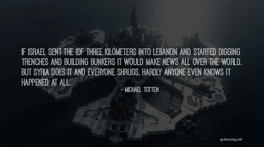 Michael Totten Quotes 1095901 Michael Totten Quotes 1095901