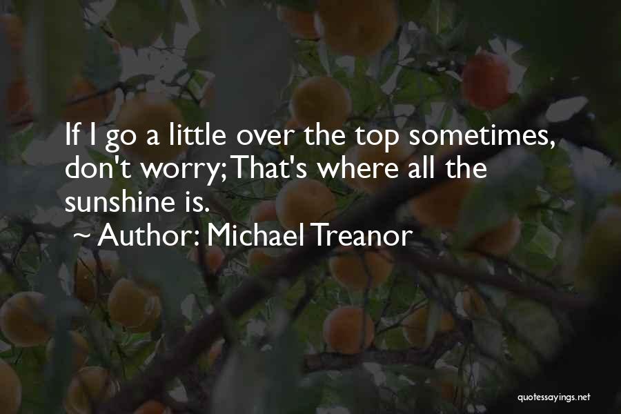 Michael Treanor Quotes 2047925