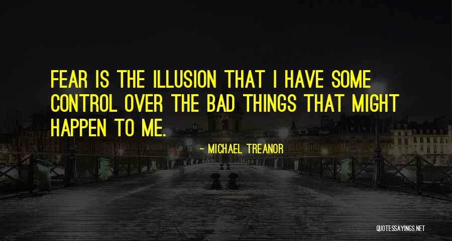 Michael Treanor Quotes 2265156