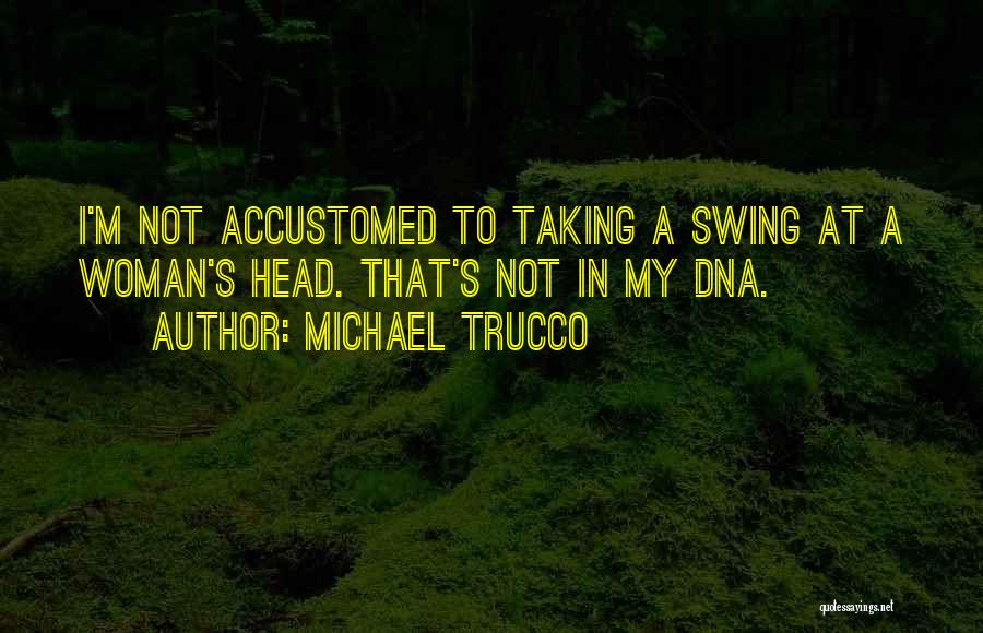 Michael Trucco Quotes 1073460