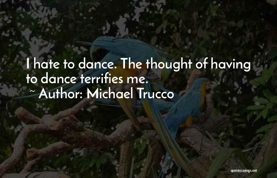Michael Trucco Quotes 1991143
