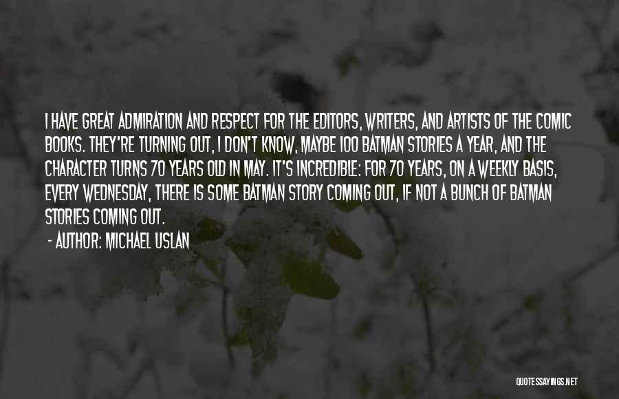 Michael Uslan Quotes 1060957