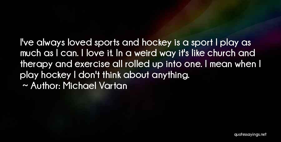 Michael Vartan Quotes 1287059