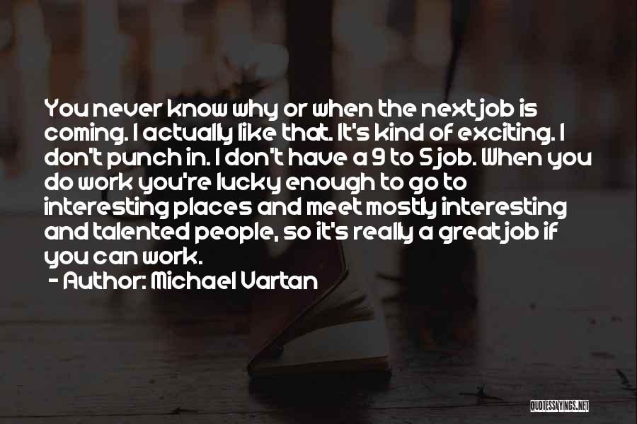 Michael Vartan Quotes 1767393