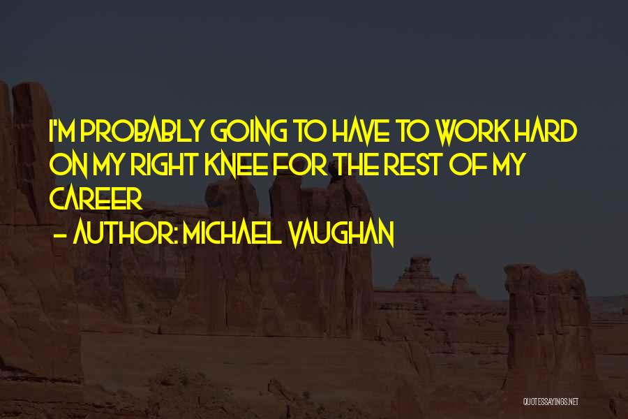 Michael Vaughan Quotes 1419689