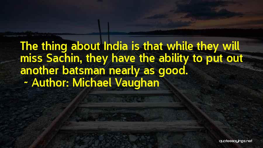 Michael Vaughan Quotes 1960777