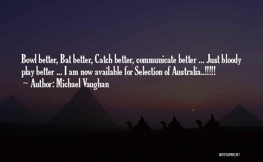 Michael Vaughan Quotes 470586