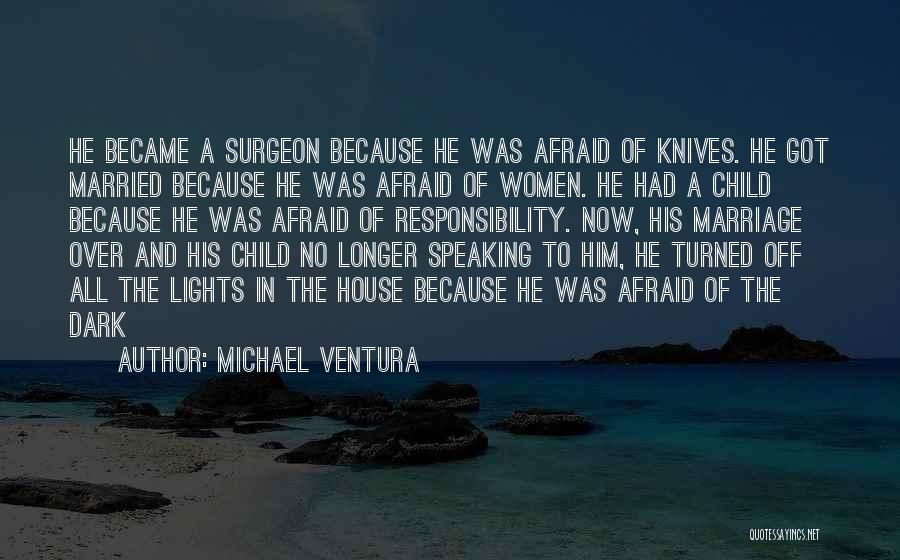 Michael Ventura Quotes 1257601