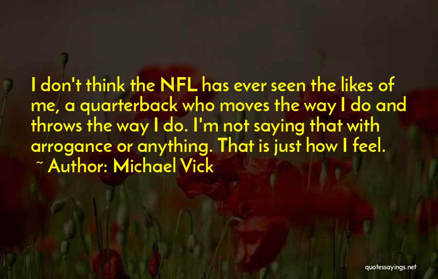 Michael Vick Quotes 1514935