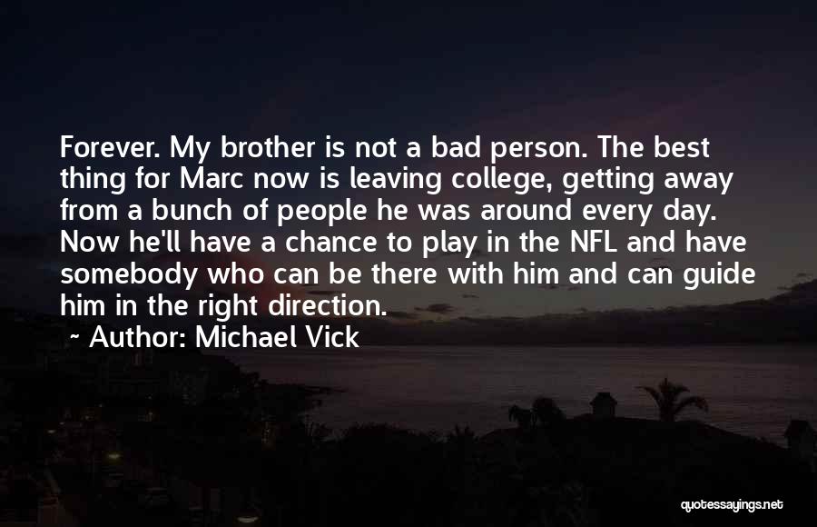 Michael Vick Quotes 899040