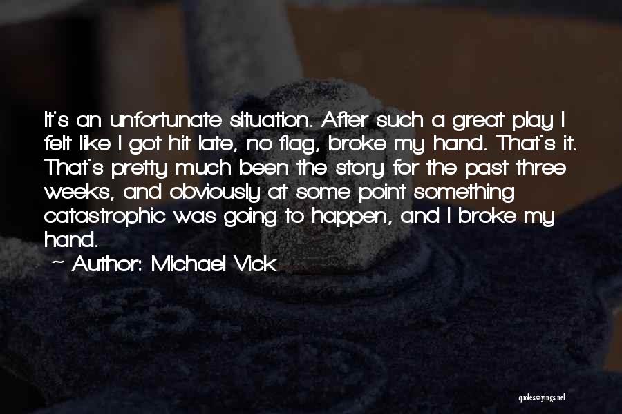 Michael Vick Quotes 938018