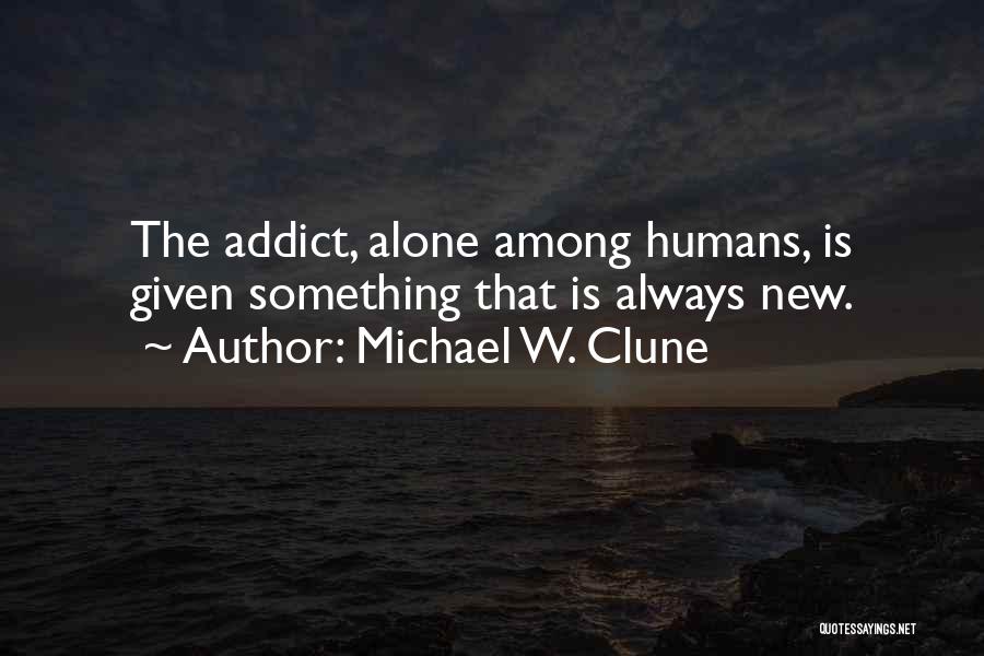 Michael W. Clune Quotes 1245919