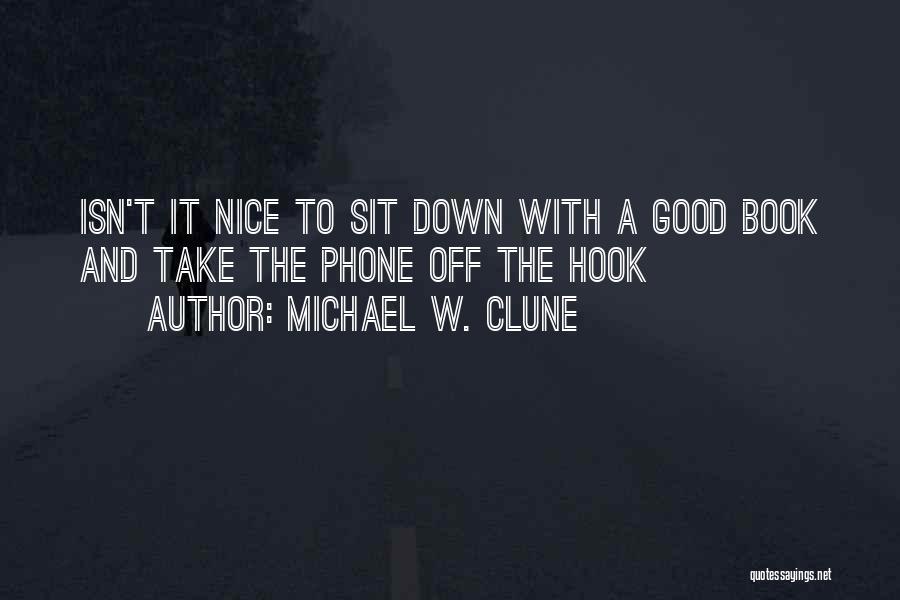 Michael W. Clune Quotes 351489