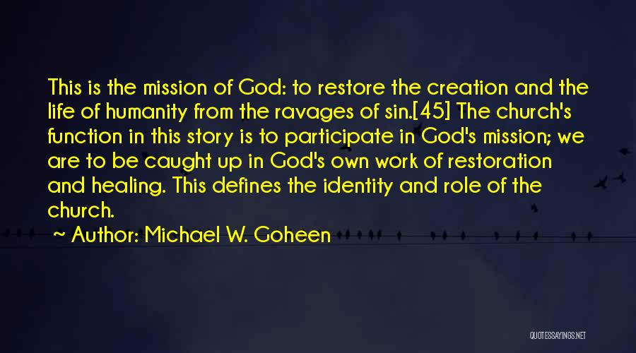 Michael W. Goheen Quotes 1640219