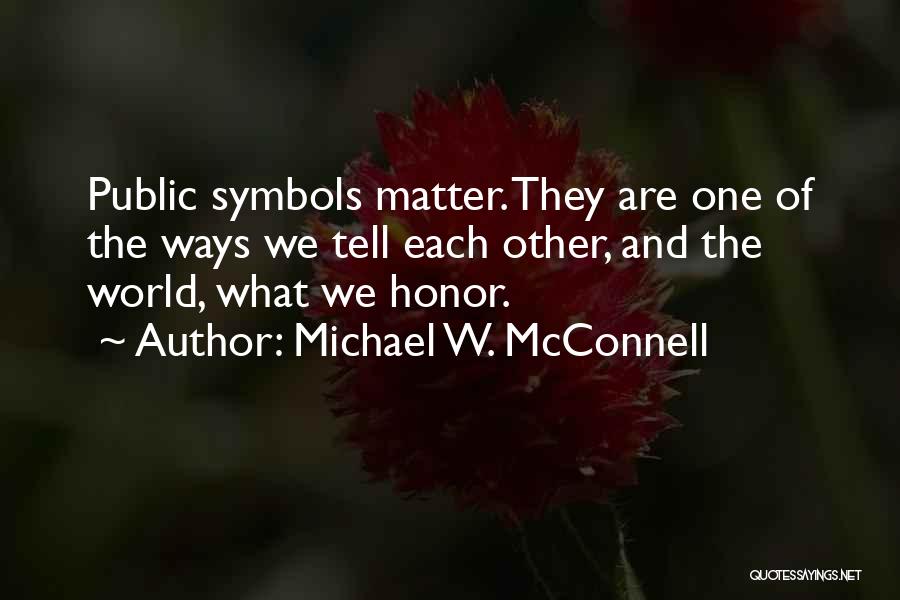 Michael W. McConnell Quotes 2220878