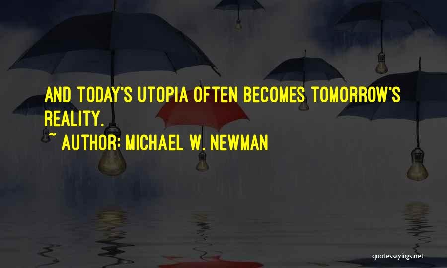 Michael W. Newman Quotes 1960468