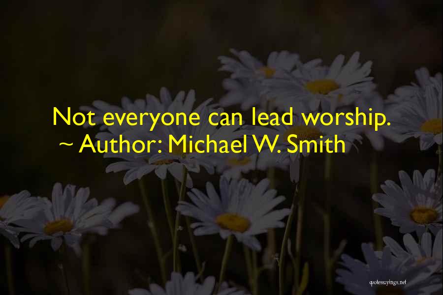 Michael W. Smith Quotes 1449445