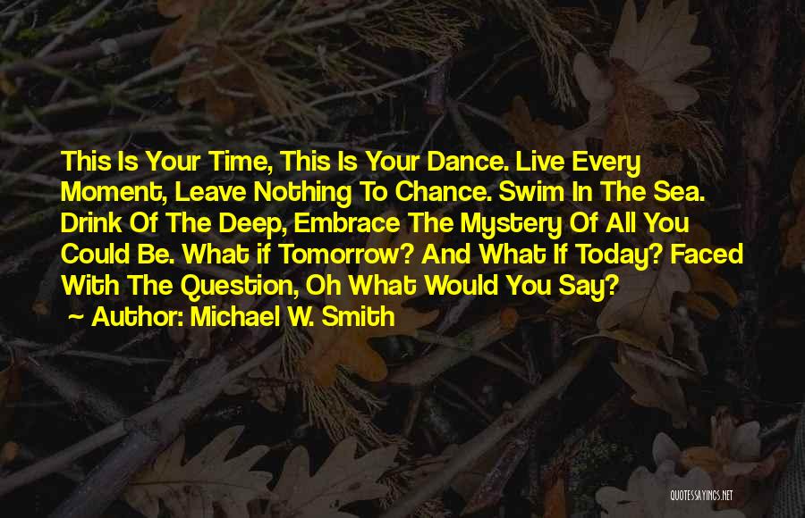 Michael W. Smith Quotes 151283