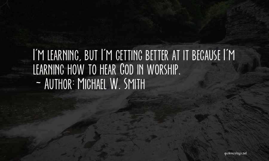 Michael W. Smith Quotes 1546934