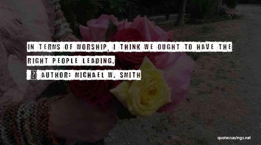 Michael W. Smith Quotes 163026