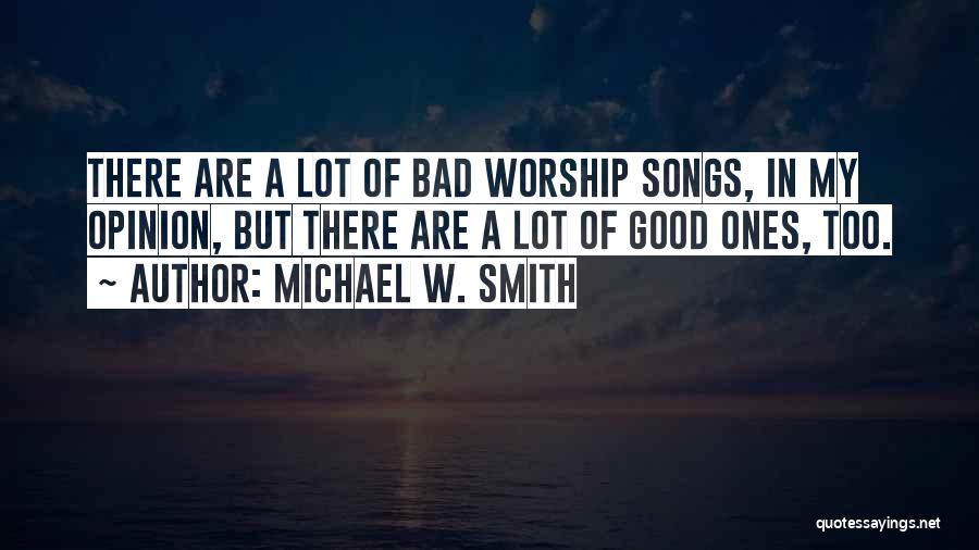 Michael W. Smith Quotes 1881028