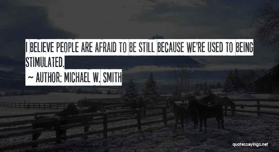 Michael W. Smith Quotes 2243032