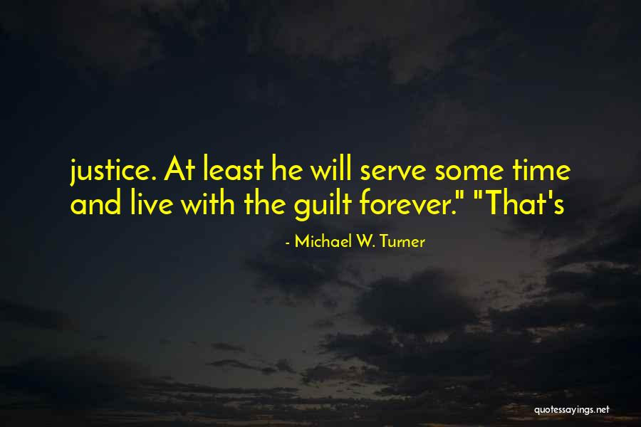 Michael W. Turner Quotes 1909248