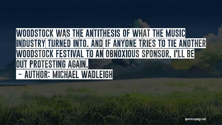 Michael Wadleigh Quotes 1038252