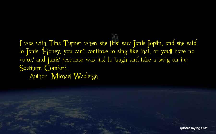 Michael Wadleigh Quotes 1824307