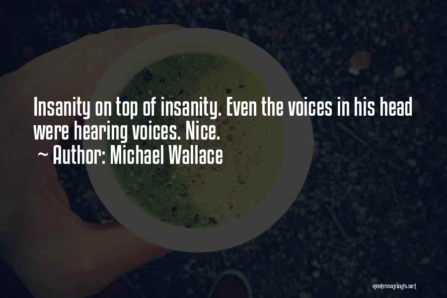 Michael Wallace Quotes 540496