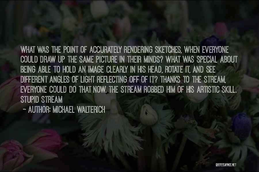 Michael Walterich Quotes 2189265