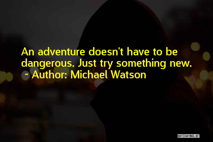 Michael Watson Quotes 1712454