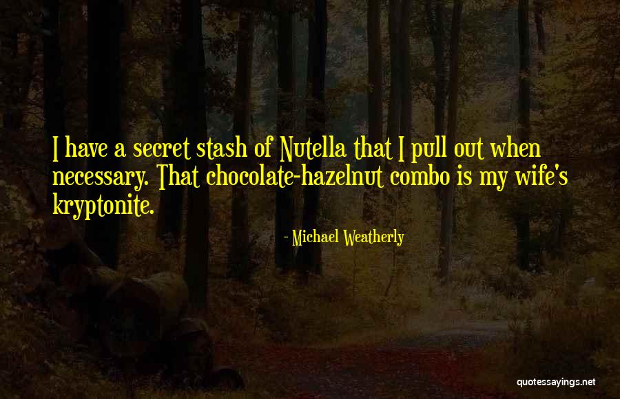 Michael Weatherly Quotes 2108953