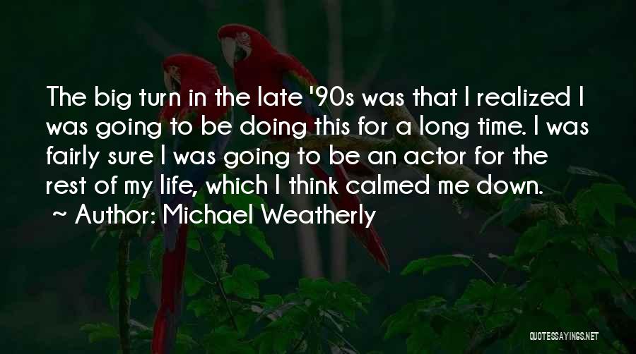 Michael Weatherly Quotes 320626
