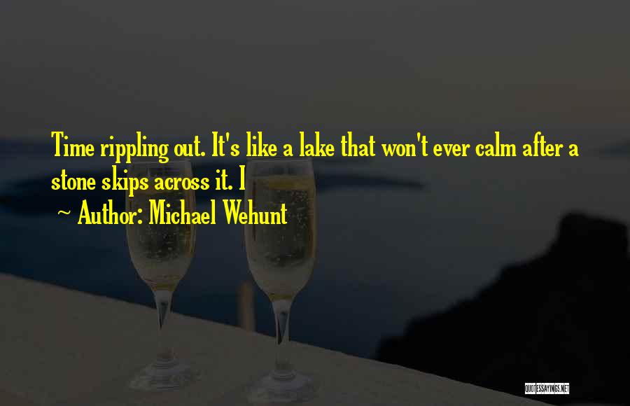 Michael Wehunt Quotes 1623099