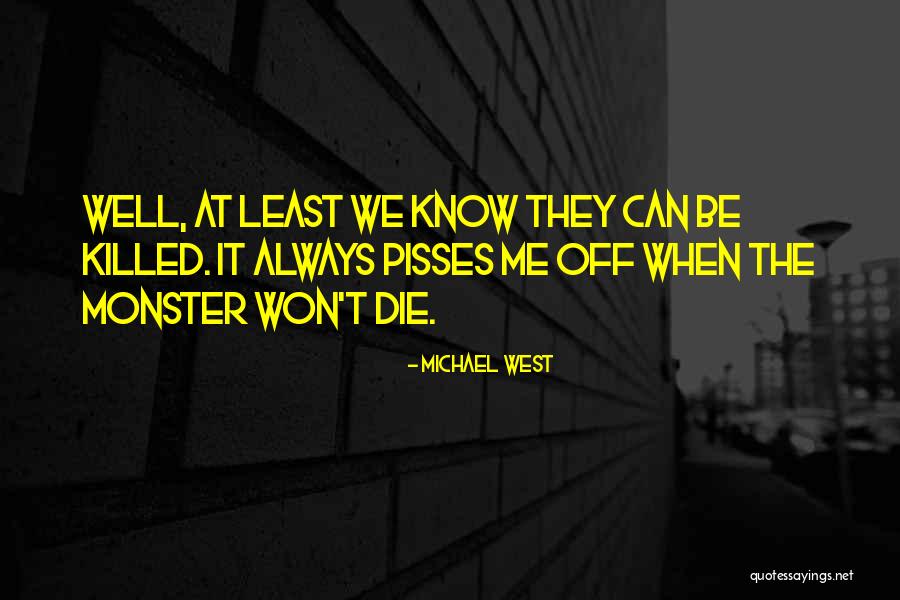 Michael West Quotes 2144748