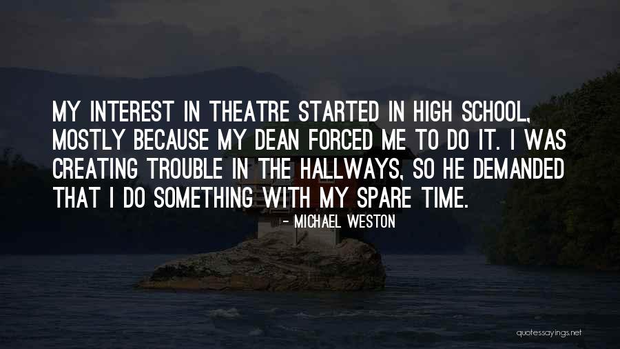 Michael Weston Quotes 574754 Michael Weston Quotes 574754