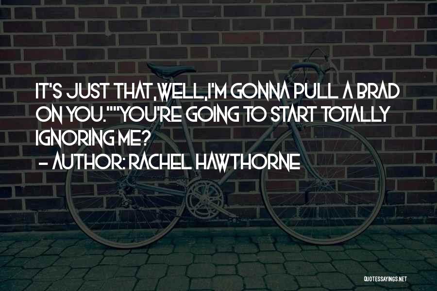 Michael White Famous Quotes By Rachel Hawthorne