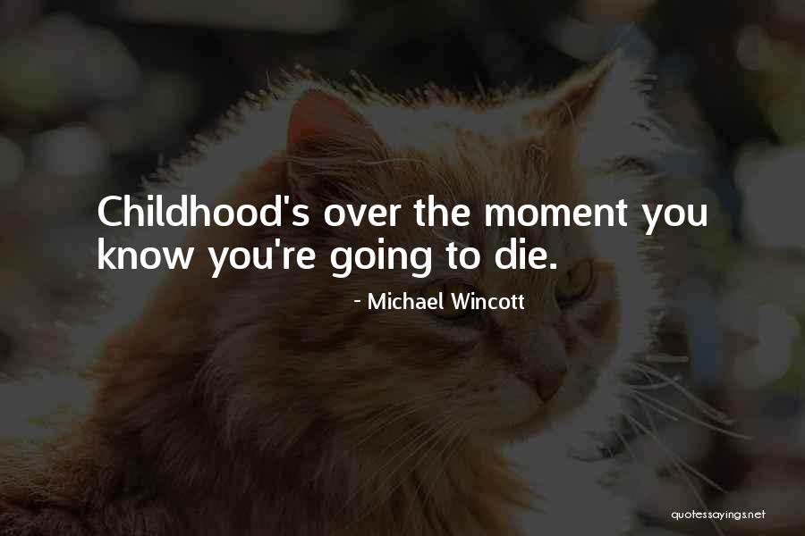 Michael Wincott Quotes 1656966