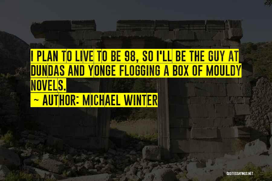 Michael Winter Quotes 761110