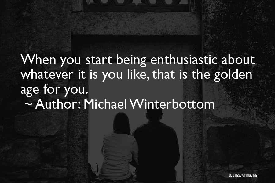 Michael Winterbottom Quotes 1564298